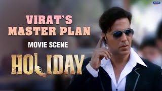 holiday movie scene  Akshay kumar  Virats master plan  movie scene [upl. by Nah847]