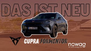 Das ist neu beim CUPRA Formentor I NOWAG I 4K [upl. by Notnef]