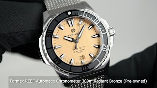 Formex REEF Automatic Chronometer 300m Radiant Bronze Preowned [upl. by Anerrol]