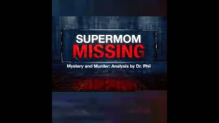 S12EP3 Supermom Missing Mystery and Murder Analysis by Dr Phil [upl. by Anelleh]