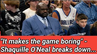 quotIt makes the game boringquot  Shaquille ONeal breaks down reason behind NBAs dropping viewership [upl. by Anayek]