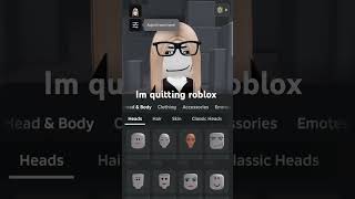 Im quitting roblox forever [upl. by Johppah984]