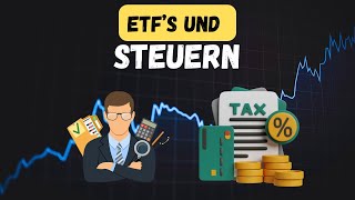 ETFs amp Steuern So klappt es ohne Probleme Wichtige Tipps [upl. by Gascony954]