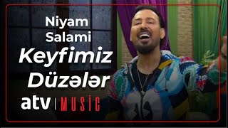 Niyam Salami  Keyfimiz Düzələr [upl. by Atteuqahs]