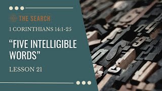 EP 21 quotFive Intelligible Wordsquot 1 Cor 14125 [upl. by Eninnaej]