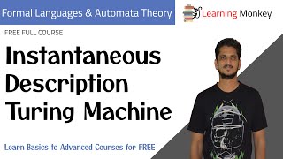 Instantaneous Description Turing Machine  Lesson 85  Finite Automata  Learning Monkey [upl. by Relyhcs]