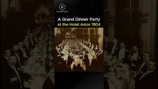 quot1904 A Grand Dinner Party at the Hotel Astor  The History Hunterquot [upl. by Katuscha682]