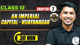 AN IMPERIAL CAPITAL VIJAYNAGAR  Full Chapter in 30 Min  Class 12th HISTORY [upl. by Naujal]