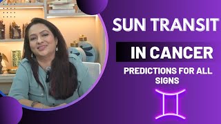 Sun Transit in Cancer  Predictions for all signs [upl. by Ottillia]