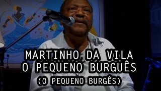 Martinho da Vila  O Pequeno Burguês O Pequeno Burguês [upl. by Llenej]