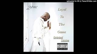 2Pac  Loyal To The Game Original Version ft Treach amp Riddler [upl. by Harobed]