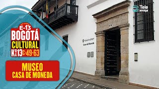 CASA DE MONEDA  Bogotá Cultural en Teleamiga [upl. by Aciraa]