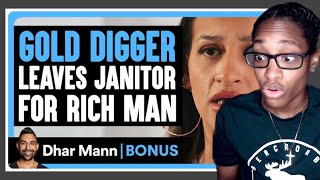 GOLD DIGGER LEAVES JANITOR For RICH MAN Dhar Mann Bonus Reaction [upl. by Skier72]