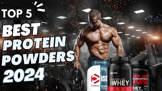 Top 5 Best Protein Powder 2024  Best Whey Protein Powder 2024 [upl. by Proudlove855]