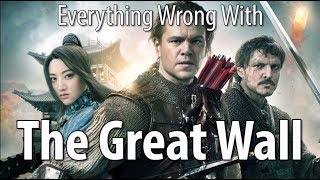 Everything Wrong With The Great Wall In 20 Minutes Or Less [upl. by Nalym]