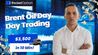 3500 in 10 Min Brent Oil Day Day Trading [upl. by Lletniuq621]