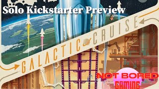 Galactic Cruise  Solo Kickstarter Preview  Not Bored Gaming [upl. by Esirehc]