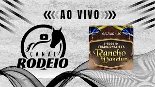 2º RODEIO TRADICIONALISTA CTG RANCHO DANELUZ  GALVÃO  SC [upl. by Frasch932]