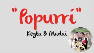 Keyla y Madaí  Popurrí [upl. by Neslund]