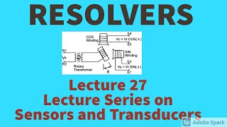 Resolvers  Working Types  Applications Sensors amp Transducers Lecture Videos Electrical Engg [upl. by Gnot547]