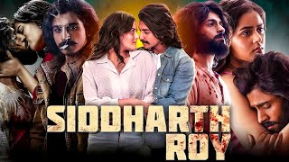 Siddharth Roy Full Movie Hindi Dubbed 2024  Deepak Saroj Tanvi Negi Kalyani  Review amp Facts [upl. by Incrocci251]