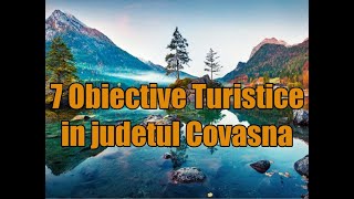 Obiective Turistice in Judetul Covasna [upl. by Kcub110]