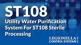 Legionella Control for Utility Water that Meets the ST108 Standard [upl. by Burnham53]