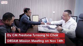 Dy CM Prestone Tynsong to Chair DREAM Mission Meeting on Nov 14th [upl. by Siloam722]