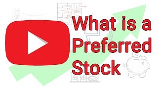 What is a Preferred Stock  Preferred Stocks 2018 [upl. by Hayyifas]