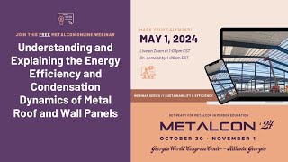 Understanding amp Explaining the Energy Efficiency amp Condensation Dynamics of Metal Roof amp Wall Panels [upl. by Jangro]