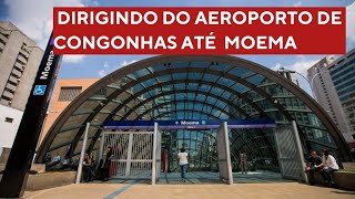 Dirigindo do Aeroporto de Congonhas até MoemaZona sulSP [upl. by Shayn]