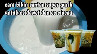 resep santan untuk es cendol dawet ayu es cincau hijau [upl. by Nivag]