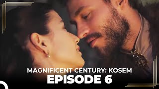 Magnificent Century Kosem Episode 6 Long Version [upl. by Ij48]