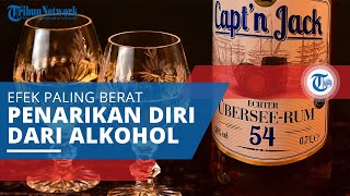 Delirium Tremens Bentuk Penarikan Diri dari Alkohol yang Ditandai dengan Perubahan Status Mental [upl. by Essilec]