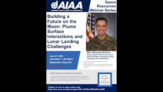 AIAA Space Resources Webinar  June 2024 [upl. by Celestia]