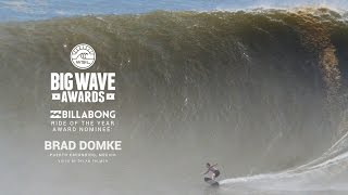 Brad Domke on his Ride of the Year Nominated Wave  WSL Big Wave Awards 2015 [upl. by Ronyam]