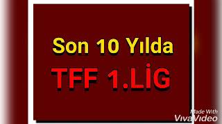 SON 10 YIL TFF 1LİG 20102020 [upl. by Yanehs175]