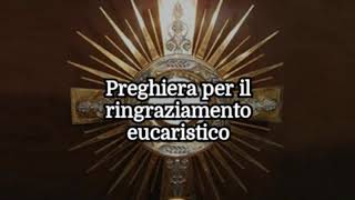 Eucaristia e ringraziamento  Preghiera per il ringraziamento [upl. by Cirderf]