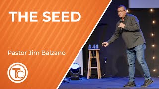 The Seed  Pastor Jim Balzano  November 10 2024 [upl. by Thevenot996]