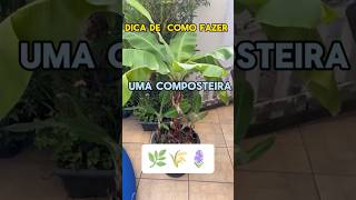 Dica de como fazer uma composteira para turbinar seu jardim plantas [upl. by Assiruam]