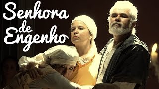 TEATRO EM TELA  Senhora de Engenho Entre a cruz e a torá [upl. by Nimajaneb118]