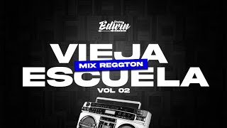 MIX REGGAETON VIEJA ESCUELA VOL02😎TREBOL CLANTITO EL BAMBINOLATIN FRESHDE LAGHETTOMASDJ EDWIN [upl. by Euqinot]