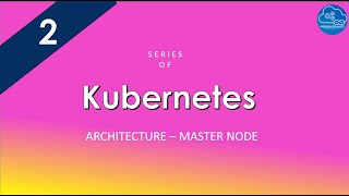 Kubernetes Architecture  Series of Kubernetes  Kubernetes Made Easy [upl. by Eelrihs106]