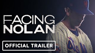 Facing Nolan  Official Trailer 2022 Nolan Ryan Bradley Jackson [upl. by Nelg]