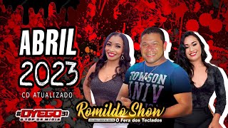 ROMILDO SHOW CD ATUALIZADO ABRIL DE 2023 DYEGO31 [upl. by Georgi]