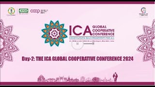 LIVE  Day2 THE ICA GLOBAL COOPERATIVE CONFERENCE 2024 [upl. by Htilil]