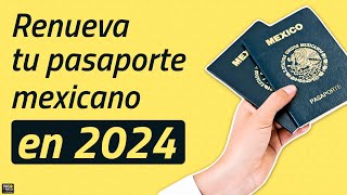 Renovación de pasaporte mexicano en 2024 TUTORIAL PASO A PASO [upl. by Eirene]