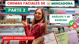 CREMAS FACIALES DE MERCADONA PARTE 2  MÉDICO DERMATOLOGÍA  GREEN CAVIAR SANGRE DE DRAGÓN MANCHAS [upl. by Rani361]