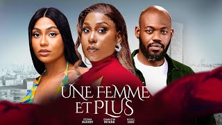 UNE FEMME ET PLUS  Nollywood Film complet en Français 2024 [upl. by Rekyr]