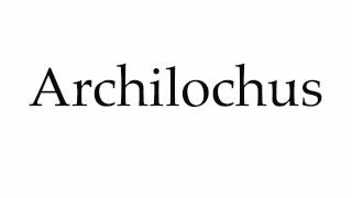 How to Pronounce Archilochus [upl. by Fancy]